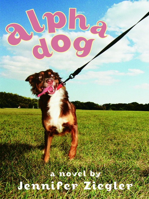 Title details for Alpha Dog by Jennifer Ziegler - Available